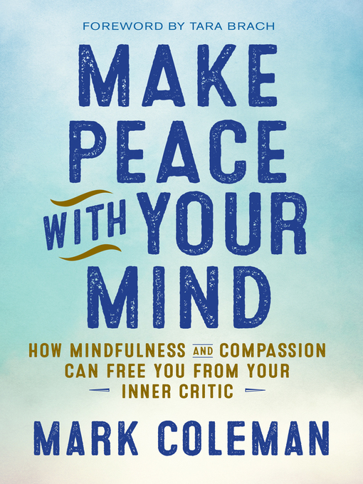 Title details for Make Peace with Your Mind by Mark Coleman - Available